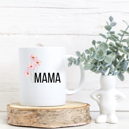 For my MAMA, MAMA 11oz White Mug